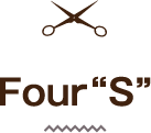 Four S